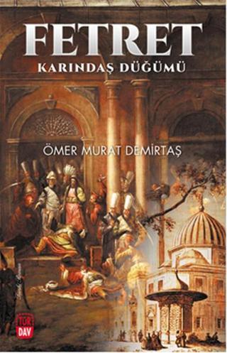 Fetret - Karındaş Düğümü - Ömer Murat Demirtaş - Türdav Yayınları