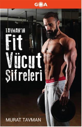 Tavman'ın Fit Vücut Şifreleri - Murat Tavman - Goa