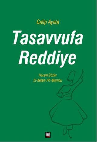 Tasavvufa Reddiye - Galip Ayata - İleri Yayınları