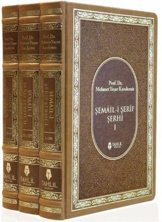 Şemail-i Şerif Şerhi - 3 Cilt Takım - M. Yaşar Kandemir - Tahlil Yayınları