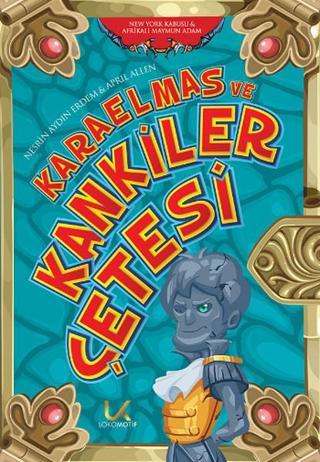 Karaelmas ve Kankiler Çetesi - 3 - April Allen - Lokomotif Yayınları