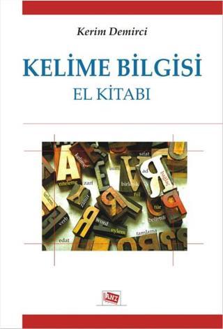 Kelime Bilgisi El Kitabı - Kerim Demirci - Anı Yayıncılık