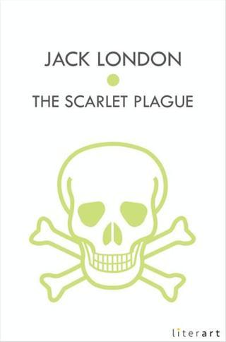 The Scarlet Plague - Jack London - Literart Yayınları