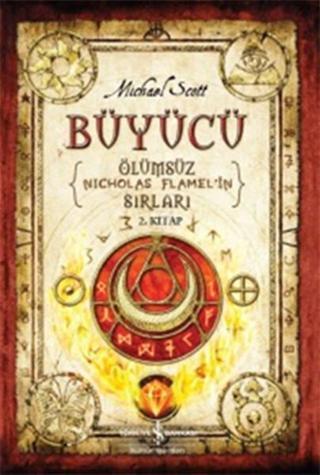Büyücü - Ölümsüz Nicholas Flamel'in Sırları 2. Kitap - Michael Scott - İş Bankası Kültür Yayınları