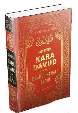 Kara Davut - Delail-i Hayrat Şerhi - Muhammed B. Süleyman El-Cezuli - Huzur Yayınevi
