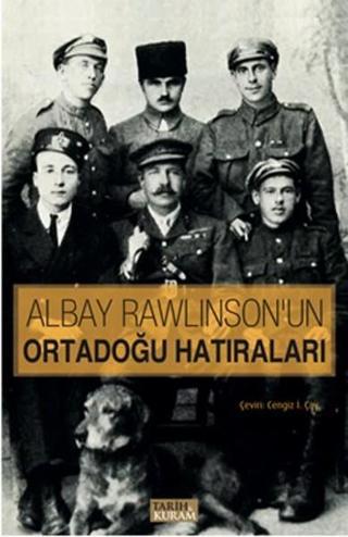 Ortadoğu Hatıraları - Alfred Rawlinson - Tarih&Kuram