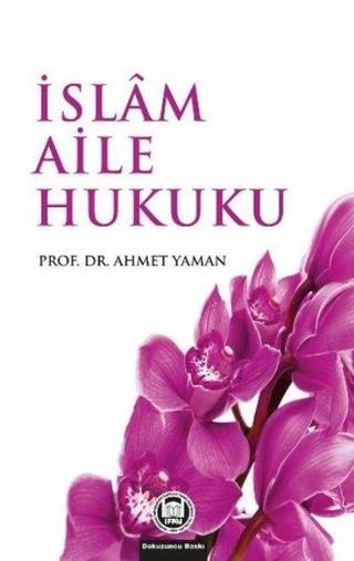 İslam Aile Hukuku - Ahmet Yaman - M. Ü. İlahiyat Fakültesi Vakfı Yayı