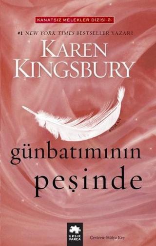 Gün Batımının Peşinde - Karen Kingsbury - Eksik Parça Yayınevi