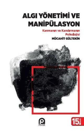 Algı Yönetimi ve Manipülasyon - Mücahit Gültekin - Pınar Yayıncılık