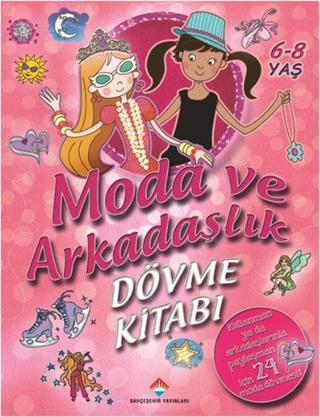 Moda ve Arkadaşlık - Bahçeşehir Yayınları