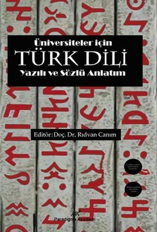 Üniversiteler İçin Türk Dili Yazılı ve Sözlü Anlatım - Paradigma Akademi Yayınları