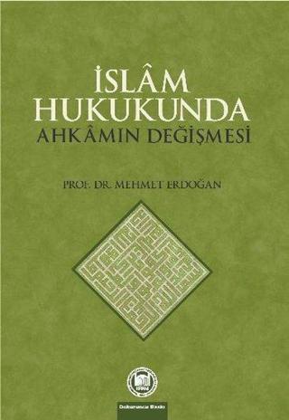 İslam Hukukunda Ahkamın Değişmesi - Hayreddin Karaman - M. Ü. İlahiyat Fakültesi Vakfı Yayı
