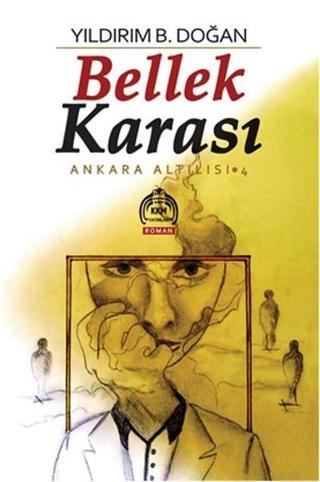Bellek Karası - Ankara Atlısı - Yıldırım B. Doğan - Kurgu Kültür