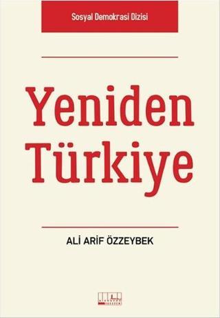 Yeniden Türkiye - Ali Arif Özzeybek - Alabanda