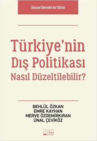 Türkiye'nin Dış Politikası Nasıl Düzeltilebilir? - Emre Kayhan - Alabanda