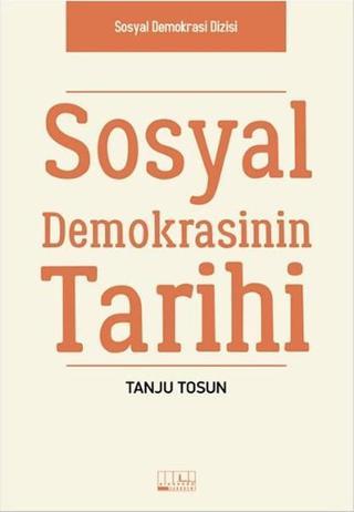 Sosyal Demokrasinin Tarihi - Tanju Tosun - Alabanda