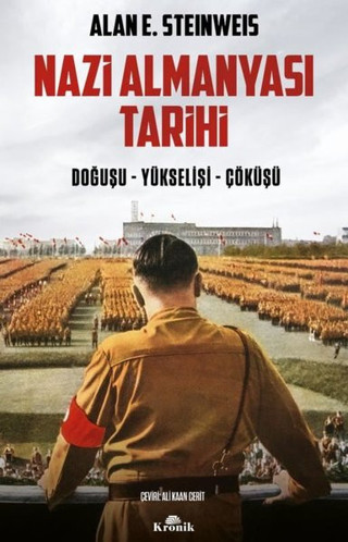 Nazi Almanyası Tarihi: Doğuşu - Yükselişi - Çöküşü - Kronik Kitap