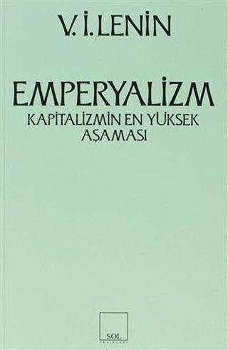 EmperyalizmKapitalizmin En Yüksek Aşaması - Kolektif  - Sol Yayınları