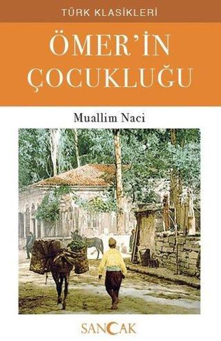 Ömerin Çocukluğu - Türk Klasikleri - Muallim Naci - Sancak