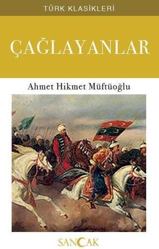 Çağlayanlar - Türk Klasikleri - Ahmet Hikmet Müftüoğlu - Sancak