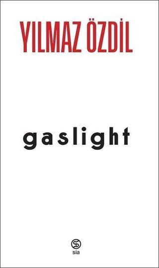 Gaslight - Yılmaz Özdil - Sia