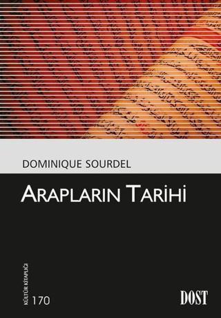 Arapların Tarihi - Dominique Sourdel - Dost Kitabevi
