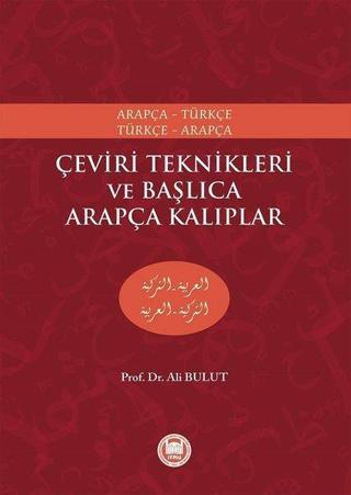 Çeviri Teknikleri ve Başlıca Arapça Kalıplar - Ali Bulut - M. Ü. İlahiyat Fakültesi Vakfı Yayı