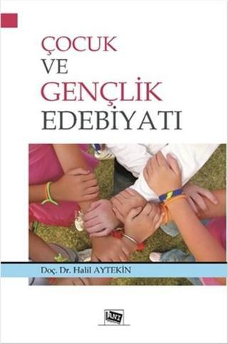 Çocuk ve Gençlik Edebiyatı - Halil Aytekin - Anı Yayıncılık