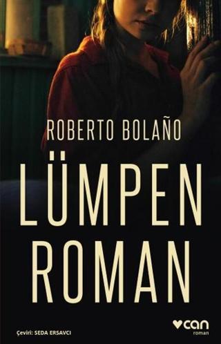 Lümpen Roman - Roberto Bolano - Can Yayınları
