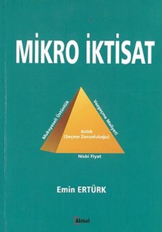 Mikro İktisat - Emin Ertürk - Aktüel Yayınları