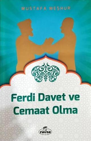 Ferdi Davet ve Cemaat Olma - Mustafa Meşhur - Ravza Yayınları