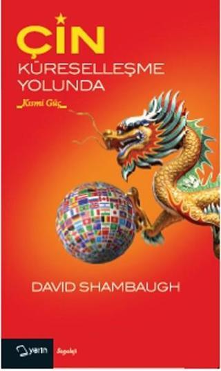 Çin Küreselleşme Yolunda Davis Shambaugh Yarın Yayınları