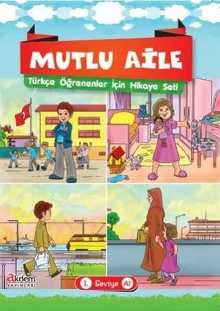 Mutlu Aile - Türkçe Öğrenenler İçin Hikaye Seti 1 - Kolektif  - Akdem Yayınları