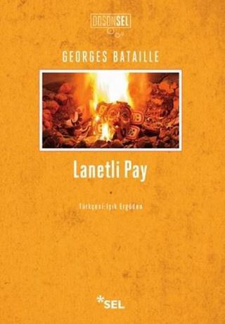 Lanetli Pay - Georges Bataille - Sel Yayıncılık