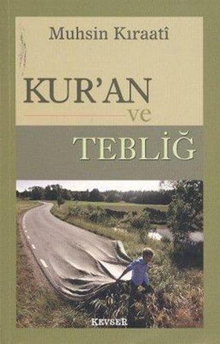 Kur'an ve Tebliğ - Habip Coşkun - Kevser Yayınları