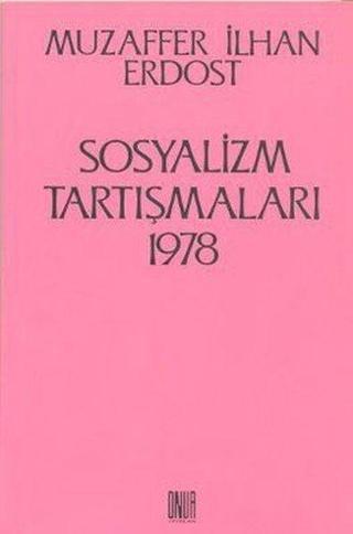 Sosyalizm Tartışmaları 1978 Muzaffer İlhan Erdost Onur Yayınları