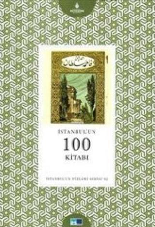 İstanbul'un 100 Kitabı - Ahmet Kot - Kültür A.Ş.