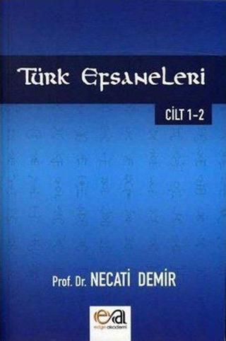 Türk Efsaneleri 1 - 2 Cilt - Necati Demir - Edge Akademi Yayıncılık