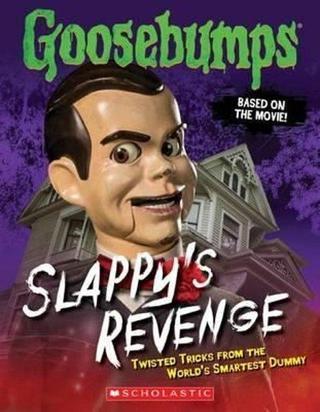 Goosebumps: Slappy's Revenge: Twisted Tricks from the World's Smartest Dummy - R. L. Stine - Scholastic