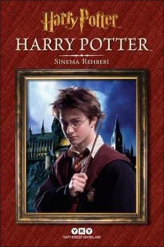 Harry Potter Sinema Rehberi - Felicity Baker - Yapı Kredi Yayınları