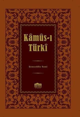 Kamus-ı Türki-Küçük Boy Şemseddin Sami Nadir Eserler Kitaplığı