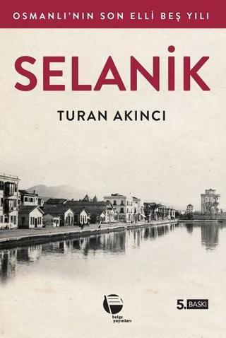 Selanik - Turan Akıncı - Belge Yayınları