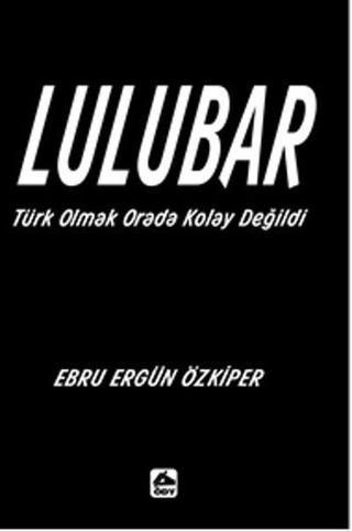 Lulubar - Ebru Ergün Özkiper - Öğretmenim Dergisi Yayınları