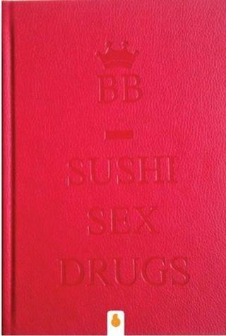 Sushi Sex Drugs - Berrak Balaban - Sistem Ofset Yayıncılık