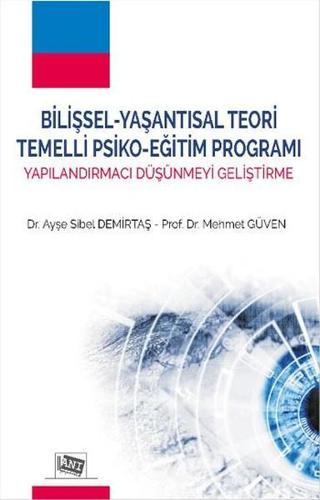 Bilişsel-Yaşantısal Teori Temelli Psiko-Eğitim Programı - Mehmet Güven - Anı Yayıncılık
