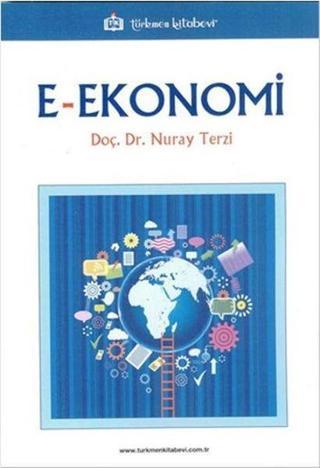E-Ekonomi - Nuray Terzi - Türkmen Kitabevi