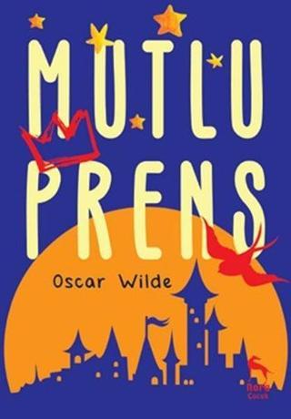 Mutlu Prens - Oscar Wilde - Nora Çocuk
