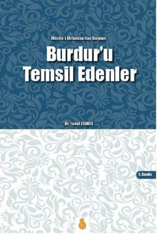 Burdur'u Temsil Edenler - Yusuf Ekinci - Sistem Ofset Yayıncılık