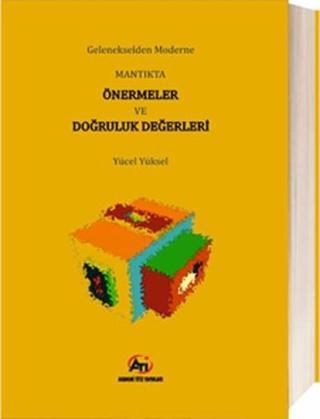 Mantıkta Önermeler ve Doğruluk Değerleri - Yücel Yüksel - Akademi Titiz Yayınları