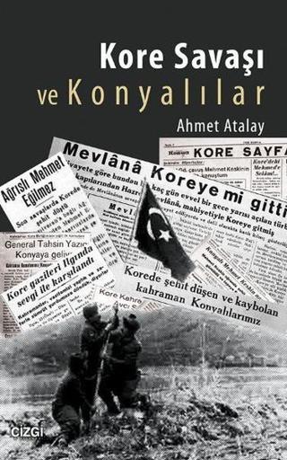 Kore Savaşı ve Konyalılar - Ahmet Atalay - Çizgi Kitabevi